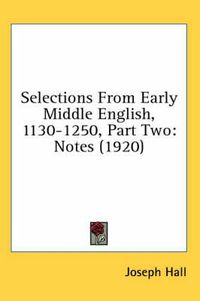 Cover image for Selections from Early Middle English, 1130-1250, Part Two: Notes (1920)