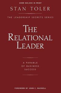 Cover image for The Relational Leader: A Parable of Business Success