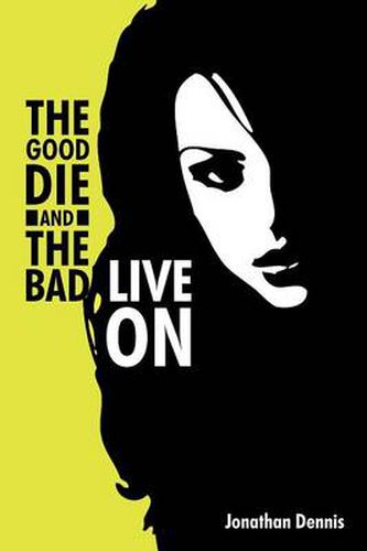 Cover image for The Good Die and the Bad Live on