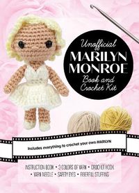 Cover image for Unofficial Marilyn Monroe Book and Crochet Kit