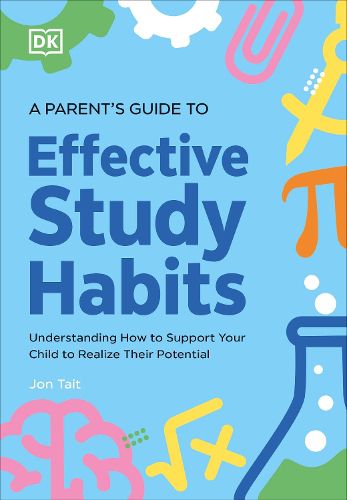 Cover image for A Parent's Guide to Effective Study Habits