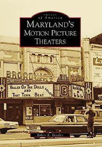 Cover image for Maryland's Motion Pictures Theaters