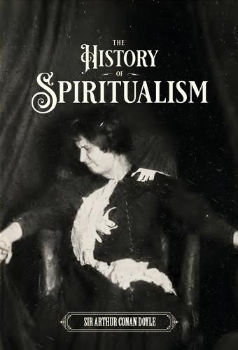 Cover image for The History of Spiritualism (Vols. 1 and 2)