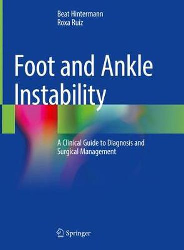 Cover image for Foot and Ankle Instability: A Clinical Guide to Diagnosis and Surgical Management