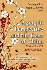 Cover image for Aging in Perspective & the Case of China: Issues & Approaches