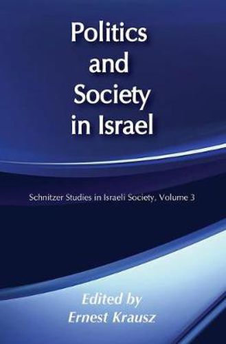 Cover image for Politics and Society in Israel