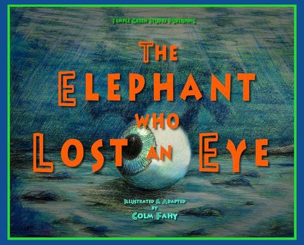 Cover image for The Elephant Who Lost an Eye
