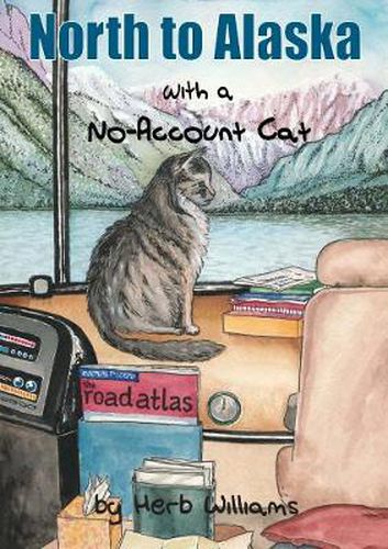 Cover image for North to Alaska with a No-Account Cat