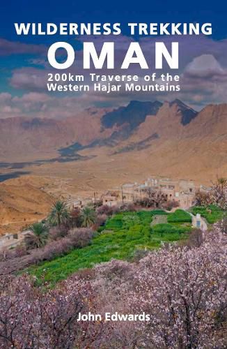 Cover image for Wilderness Trekking in Oman: 200km Traverse of the Western Hajar Mountains