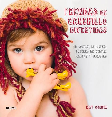 Cover image for Prendas de Ganchillo Divertidas: 30 Gorros, Bufandas, Prendas de Vestir Y Juguetes