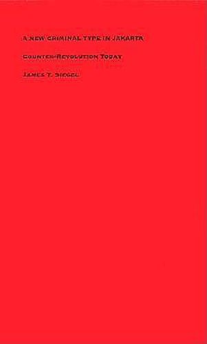 Cover image for A New Criminal Type in Jakarta: Counter-Revolution Today