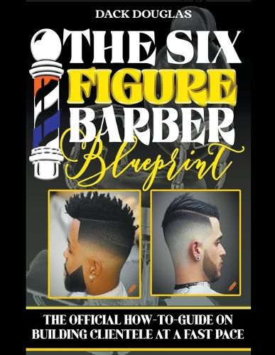 Cover image for The Six Figure Barber Blueprint