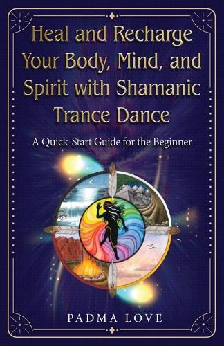 Cover image for Heal and Recharge Your Body, Mind, and Spirit with Shamanic Trance Dance