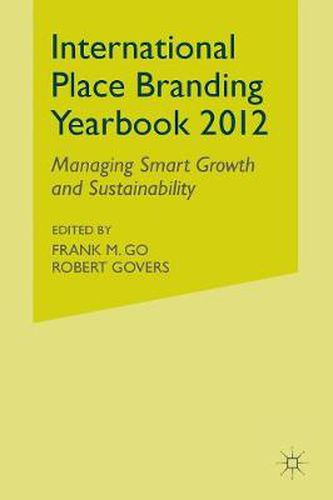 Cover image for International Place Branding Yearbook 2012: Managing Smart Growth and Sustainability