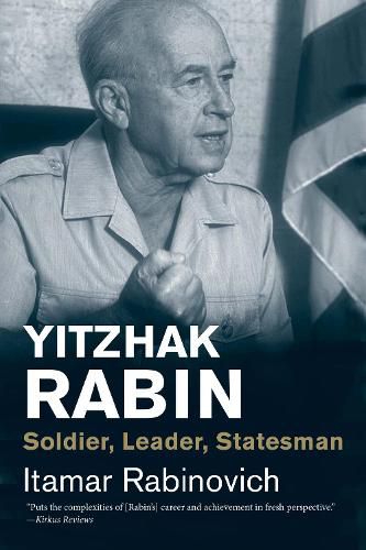 Cover image for Yitzhak Rabin: Soldier, Leader, Statesman