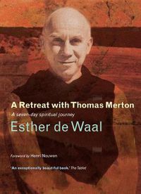 Cover image for A Retreat with Thomas Merton: A Seven-Day Spiritual Journey