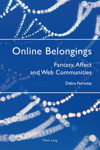 Cover image for Online Belongings: Fantasy, Affect and Web Communities