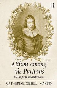 Cover image for Milton among the Puritans: The Case for Historical Revisionism