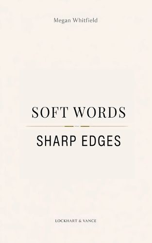 Cover image for Soft Words, Sharp Edges