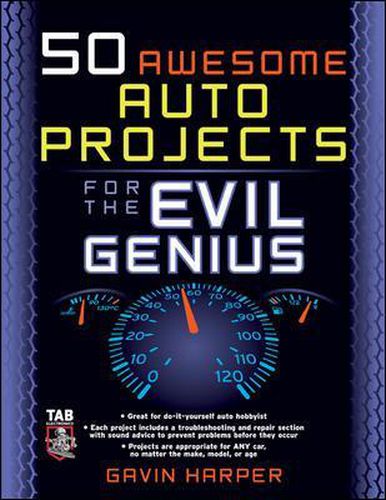 Cover image for 50 Awesome Auto Projects for the Evil Genius