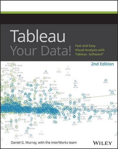 Cover image for Tableau Your Data!: Fast and Easy Visual Analysis with Tableau Software