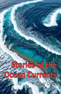 Cover image for Stories of the Ocean Currents