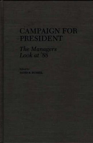 Cover image for Campaign for President: The Managers Look at '88