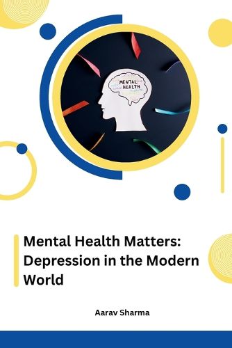 Cover image for Mental Health Matters: Depression in the Modern World