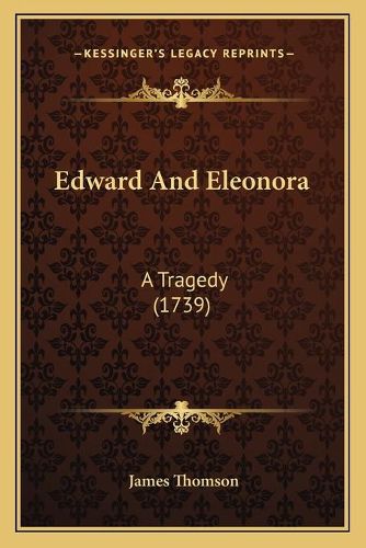 Edward and Eleonora: A Tragedy (1739)