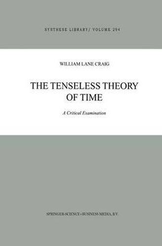 Cover image for The Tenseless Theory of Time: A Critical Examination