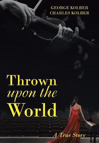 Cover image for Thrown Upon the World: A True Story