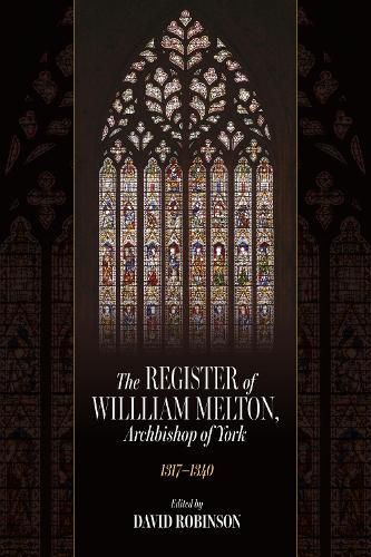Cover image for The Register of Willliam Melton, Archbishop of York, 1317-1340