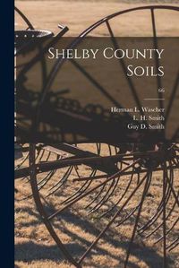 Cover image for Shelby County Soils; 66