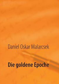 Cover image for Die goldene Epoche: Biografie