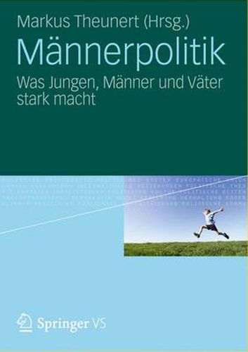 Cover image for Mannerpolitik: Was Jungen, Manner Und Vater Stark Macht