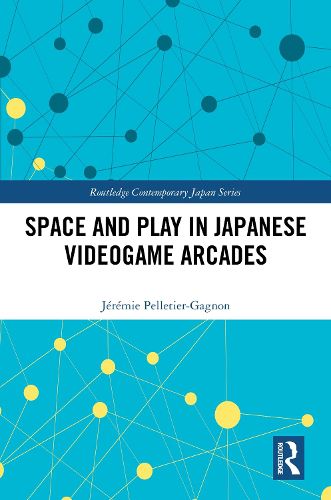 Space and Play in Japanese Videogame Arcades