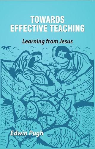 Towards Effective Teaching: Learning from Jesus