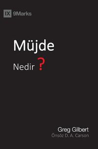 Cover image for Mu&#776;jde Nedir? (What Is the Gospel?) (Turkish)