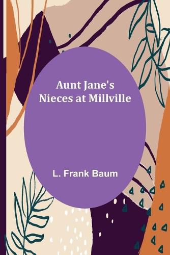 Cover image for Aunt Jane's Nieces at Millville