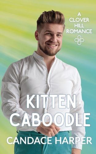 Cover image for Kitten Caboodle (Clover Hill Romance Book 12)