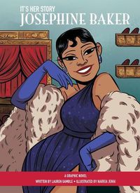 Cover image for It's Her Story Josephine Baker: A Graphic Novel