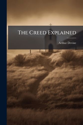 Cover image for The Creed Explained