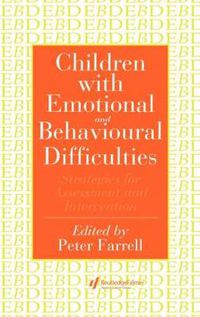 Cover image for Children With Emotional And Behavioural Difficulties: Strategies For Assessment And Intervention