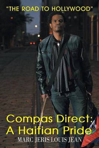 Cover image for Compas Direct: A Haitian Pride: The Road to Hollywood