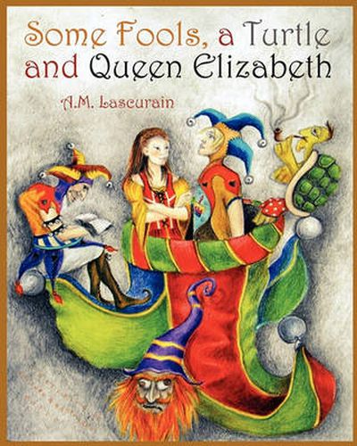 Cover image for Some Fools, A Turtle, and Queen Elizabeth