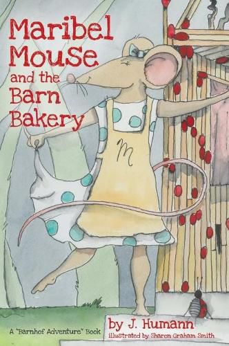 Cover image for Maribel Mouse: (and the Barn Bakery)