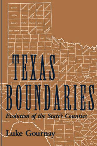 Cover image for Texas Boundaries: Evolution of the State's Counties