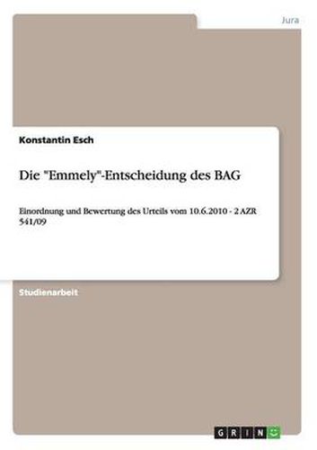 Cover image for Die Emmely-Entscheidung des BAG: Einordnung und Bewertung des Urteils vom 10.6.2010 - 2 AZR 541/09