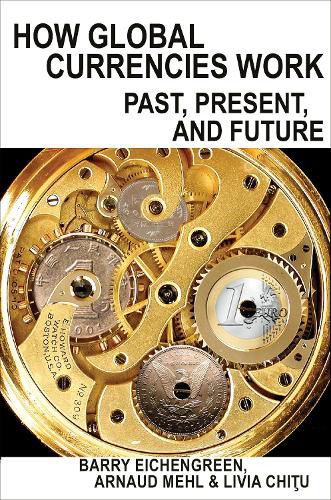 Cover image for How Global Currencies Work: Past, Present, and Future