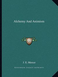 Cover image for Alchemy and Animism